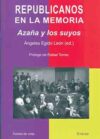 Republicanos en la memoria. Azaña y los suyos