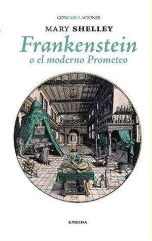 Frankenstein o el moderno Prometeo