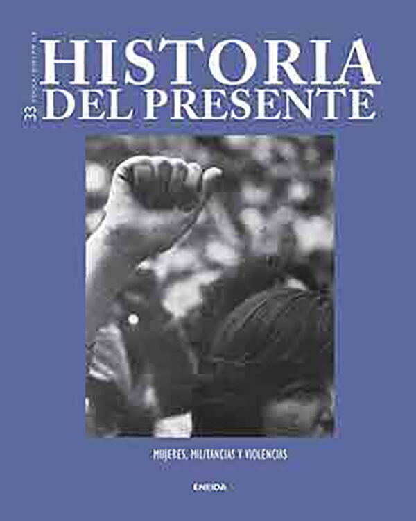 Mujeres, militancia y violencias. Historia del presente, 33