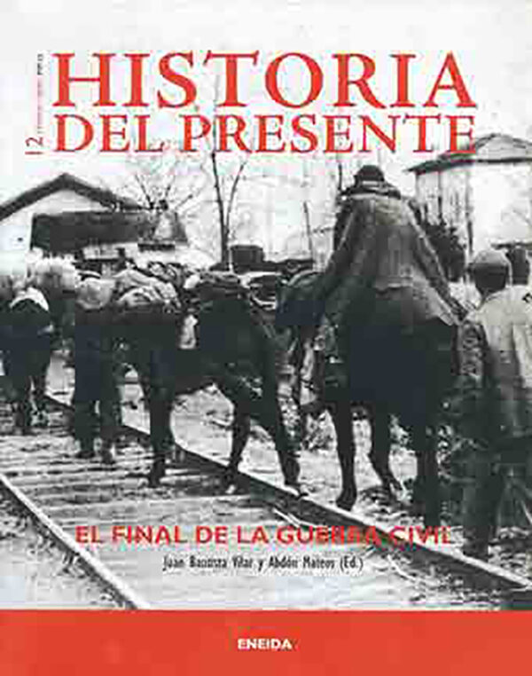 Historia del presente 12. El final de la Guerra Civil