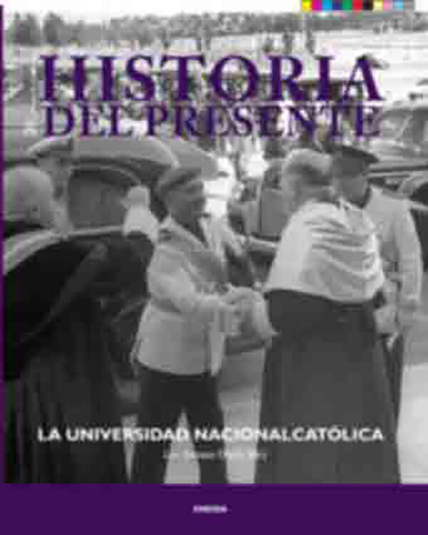 La Universidad Nacional católica.Historia del presente 20