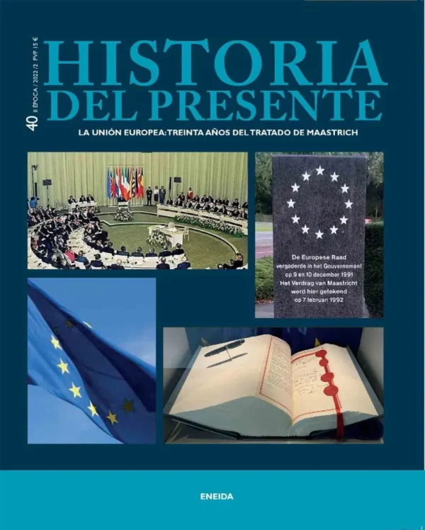 La Unión Europea: treinta años del tratado de Maastricht. Historia del presente, 40
