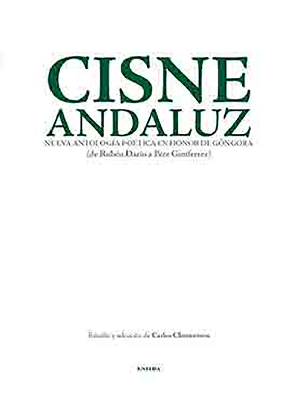 CISNE  ANDALUZ   (de Rubén Darío a Pere Gimferrer)