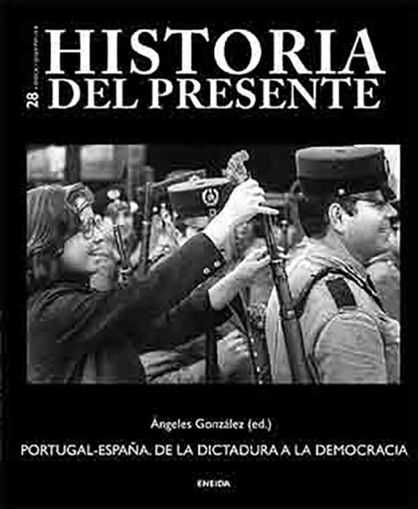 Portugal-España. De la dictadura a la democracia. Historia del presente 28