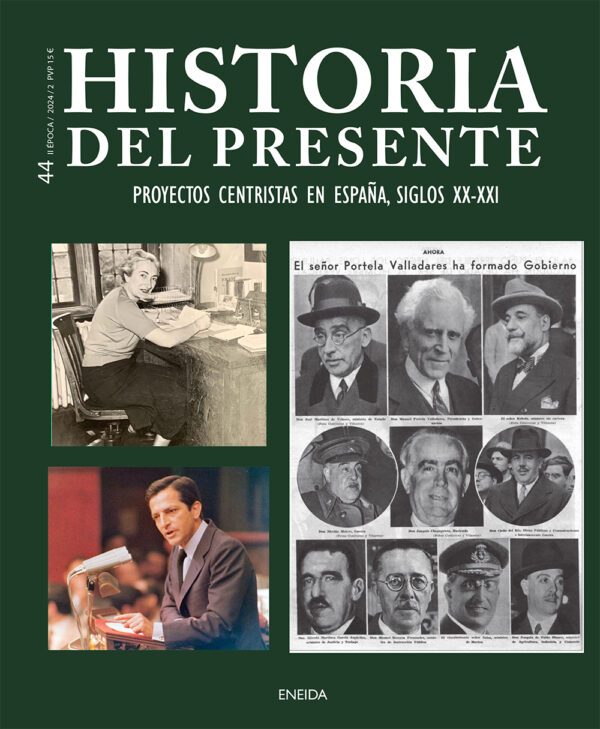 Proyectos centristas en la España de los siglos XX y XXI. Historia del Presente 44